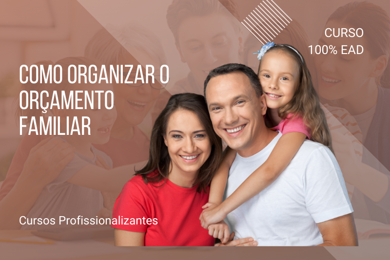 Como Organizar o Orçamento Familiar - 80 horas