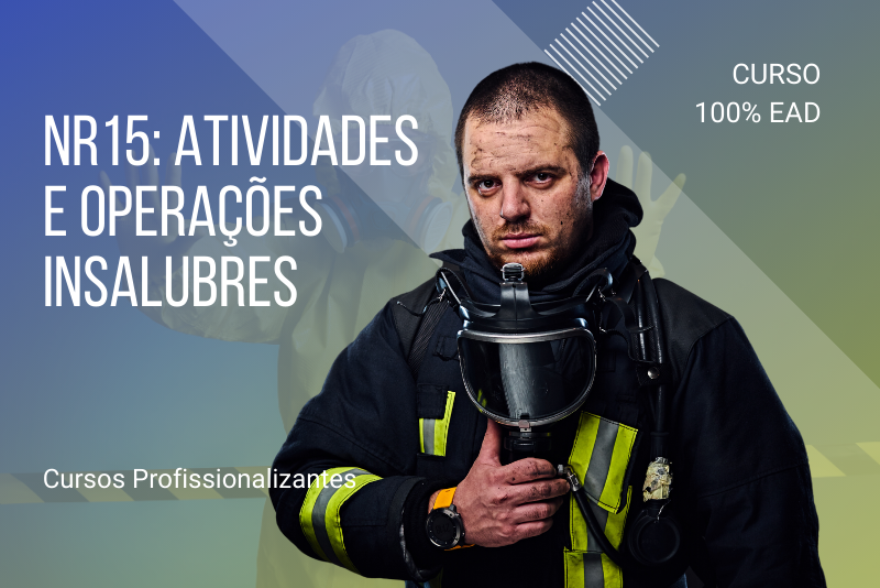 NR15: Atividades e Operações Insalubres – 80 Horas