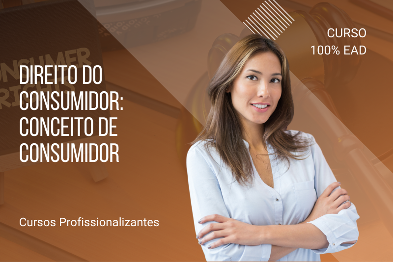 Direito do Consumidor Conceito de Consumidor e Fornecedor - extensão de direito do consumidor - 80 Horas
